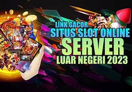 Cara Daftar Situs Slot Server Luar Negeri Gacor